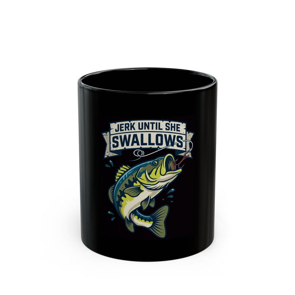 "Jerk Until She Swallows" Black Ceramic Mug