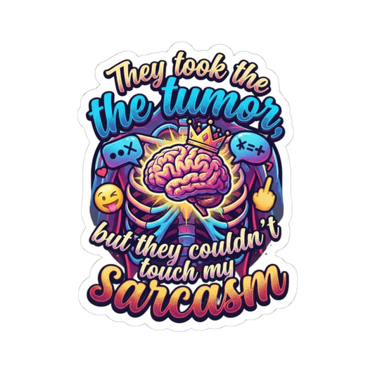 "Took the Tumor But Not My Saracasm" Sticker — Main