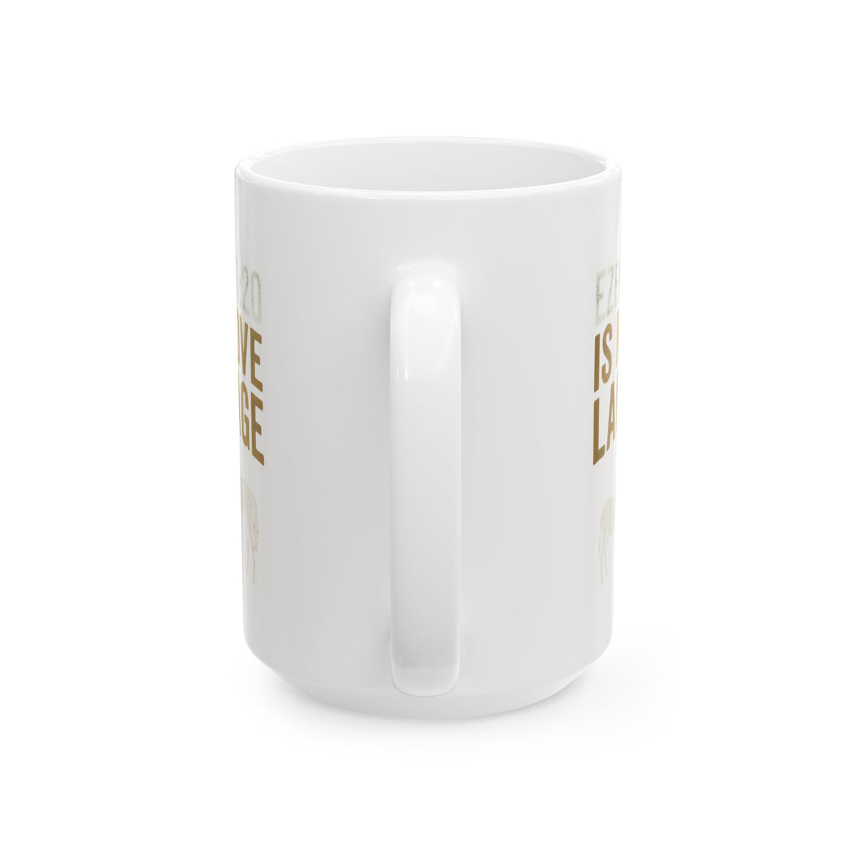 "Good Book Series Ezekiel 23 20 Love Language" White Ceramic Mug