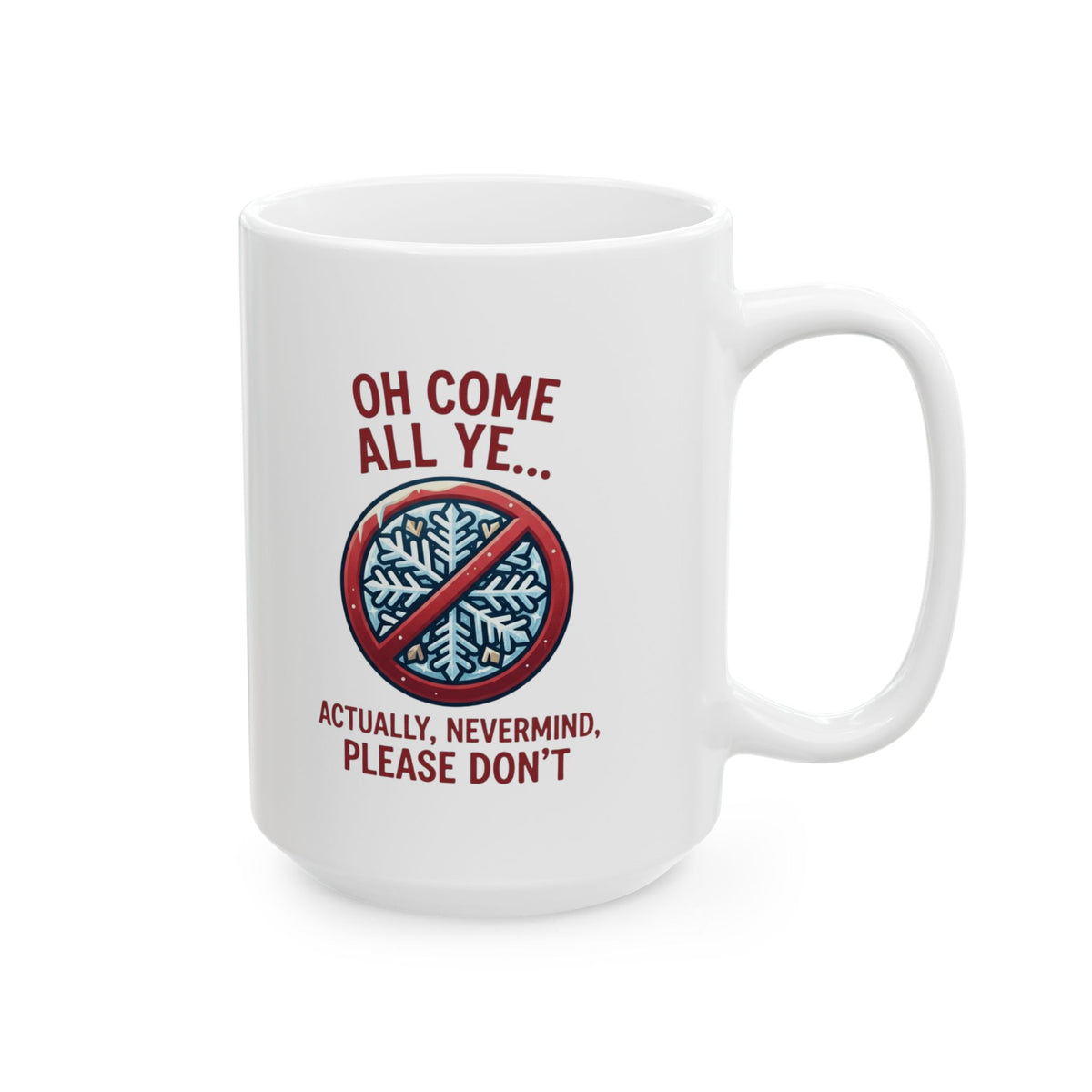 "Oh Come All Ye" White Ceramic Mug