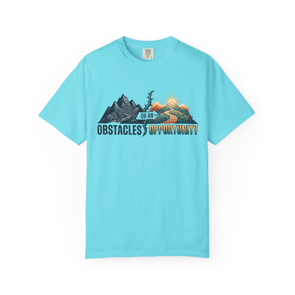 Color: Lagoon Blue | Obstacle Or An Opportunity Unisex Garment-Dyed Tee