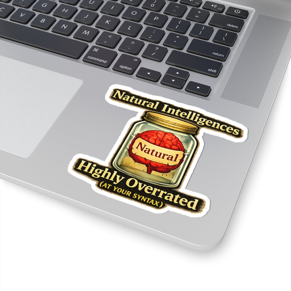 Still Running On Natural Intelligence | Kiss-Cut Sticker — AttitudeShirts