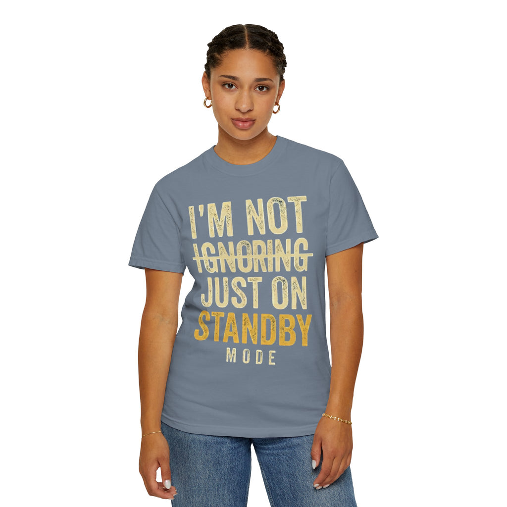 "Standby Mode" Unisex Garment-Dyed Tee