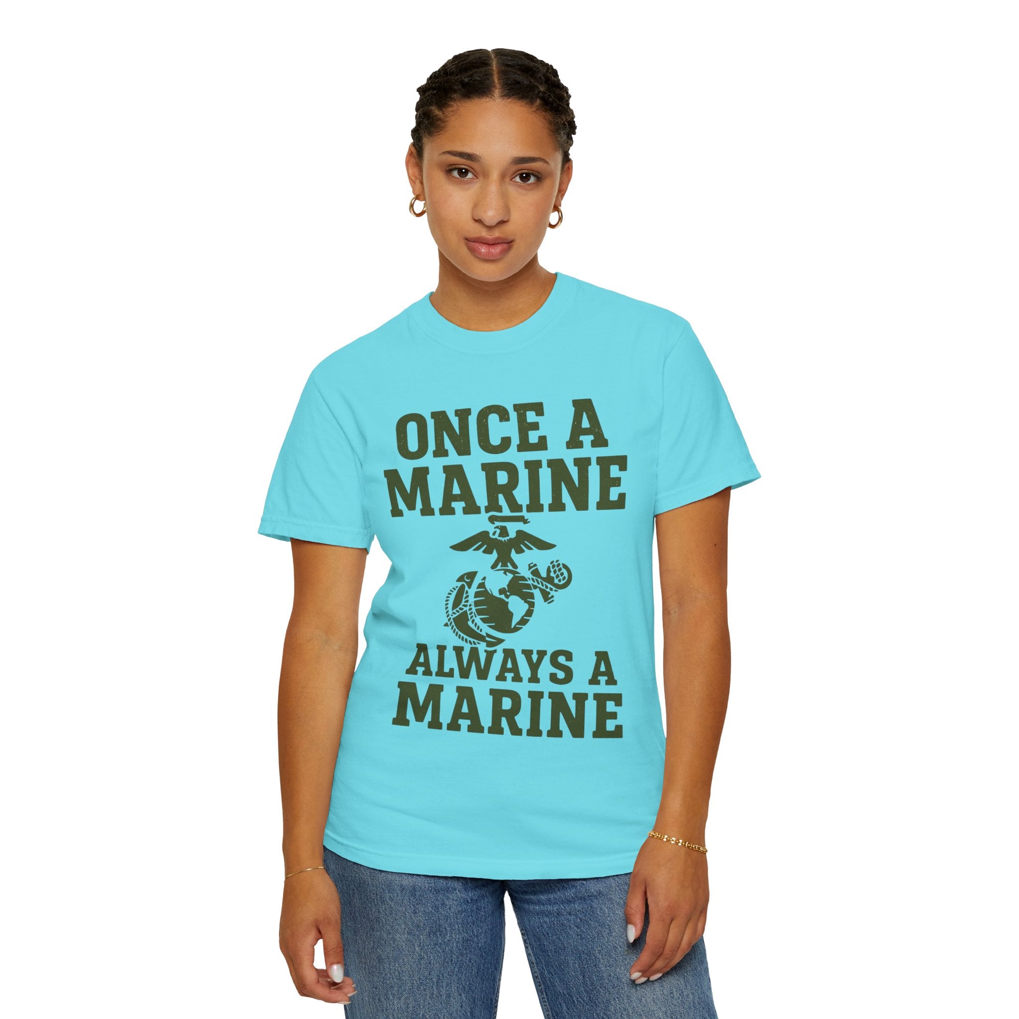 "Always a Marine" Unisex Garment-Dyed T-shirt