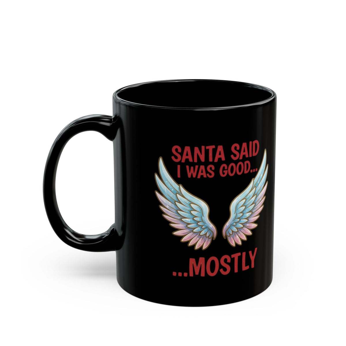 "Santa Said I Was Good" Black Ceramic Mug
