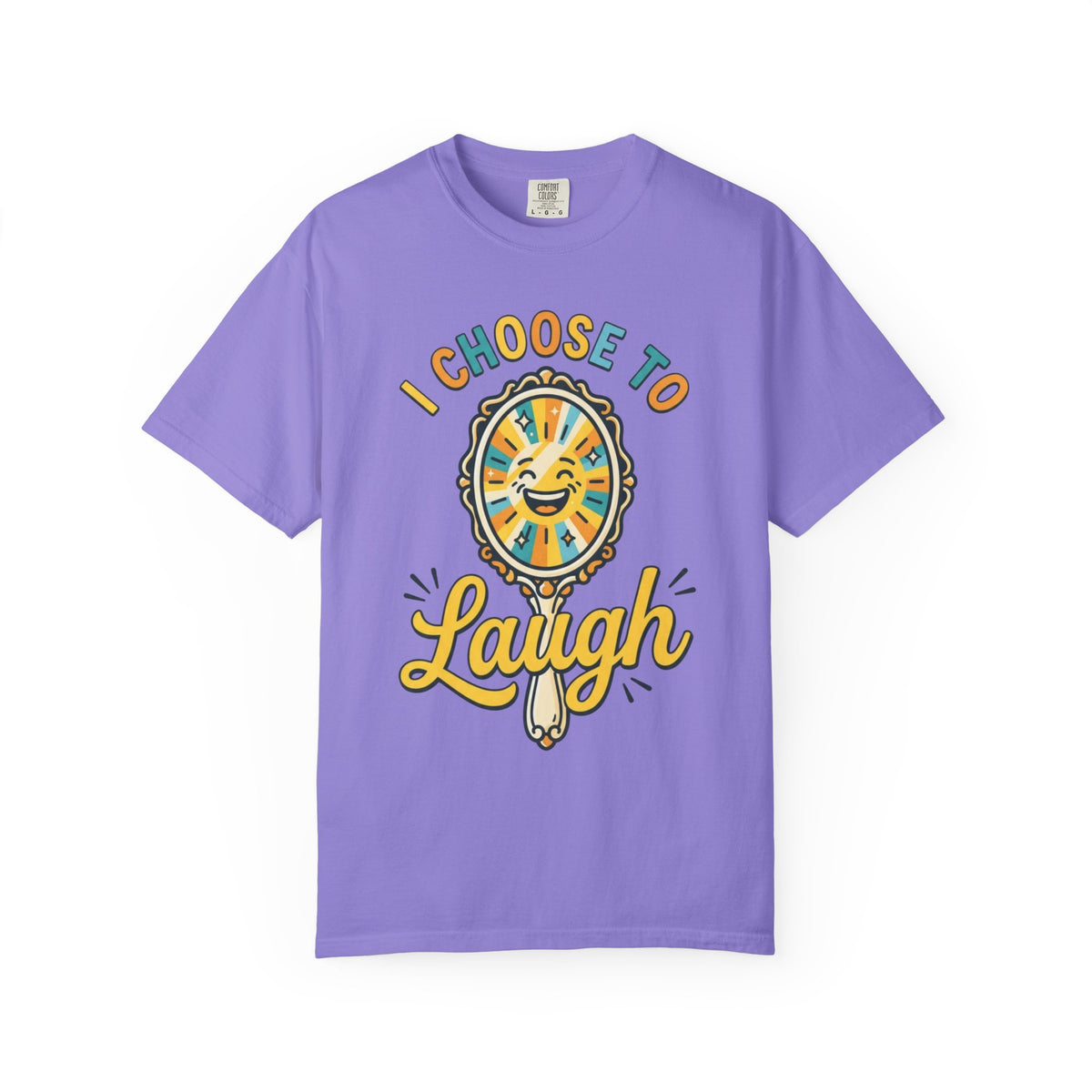 Color: Violet | I Choose to Laugh Unisex Garment-Dyed Tee