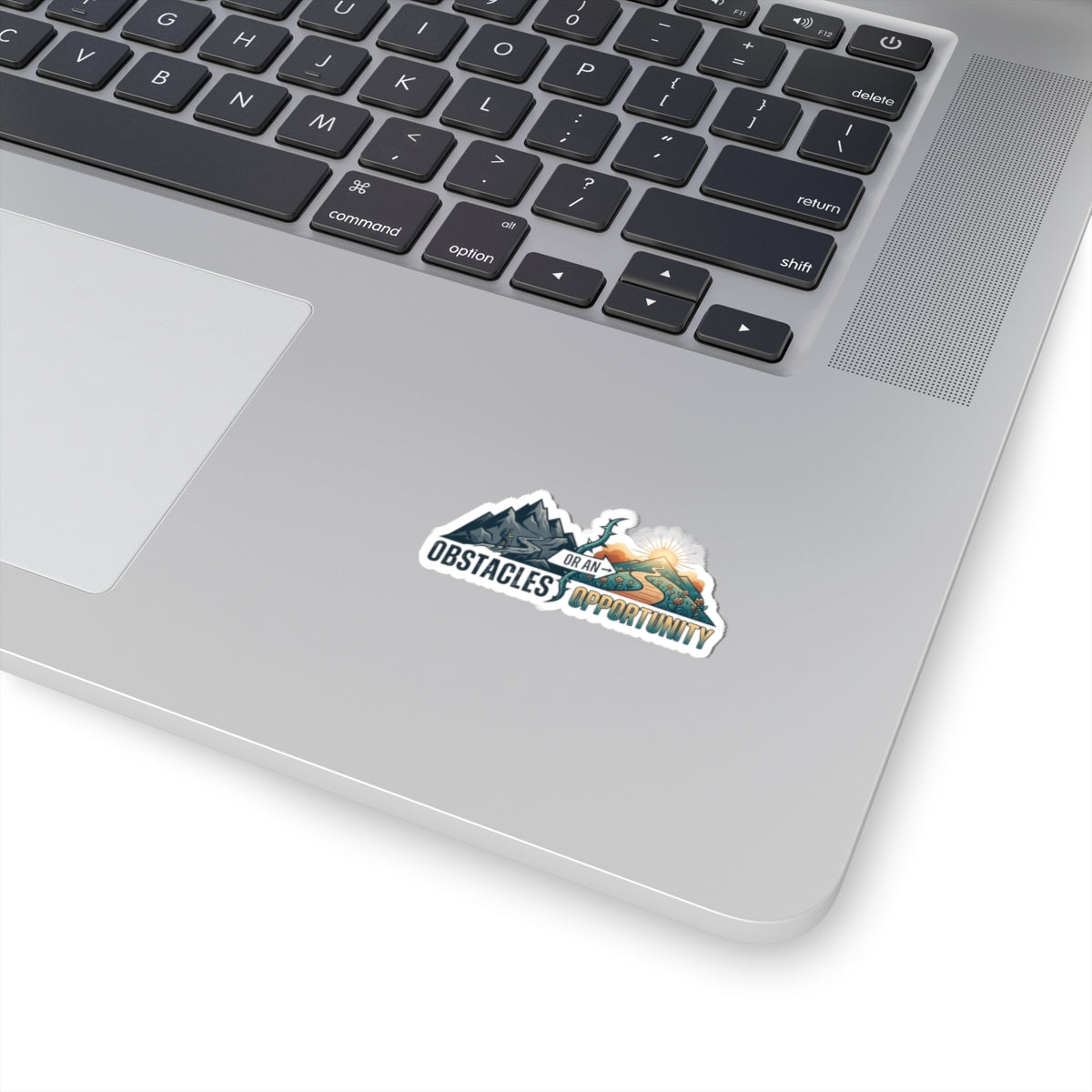 "Obstacle Or An Opportunity" Sticker — Main