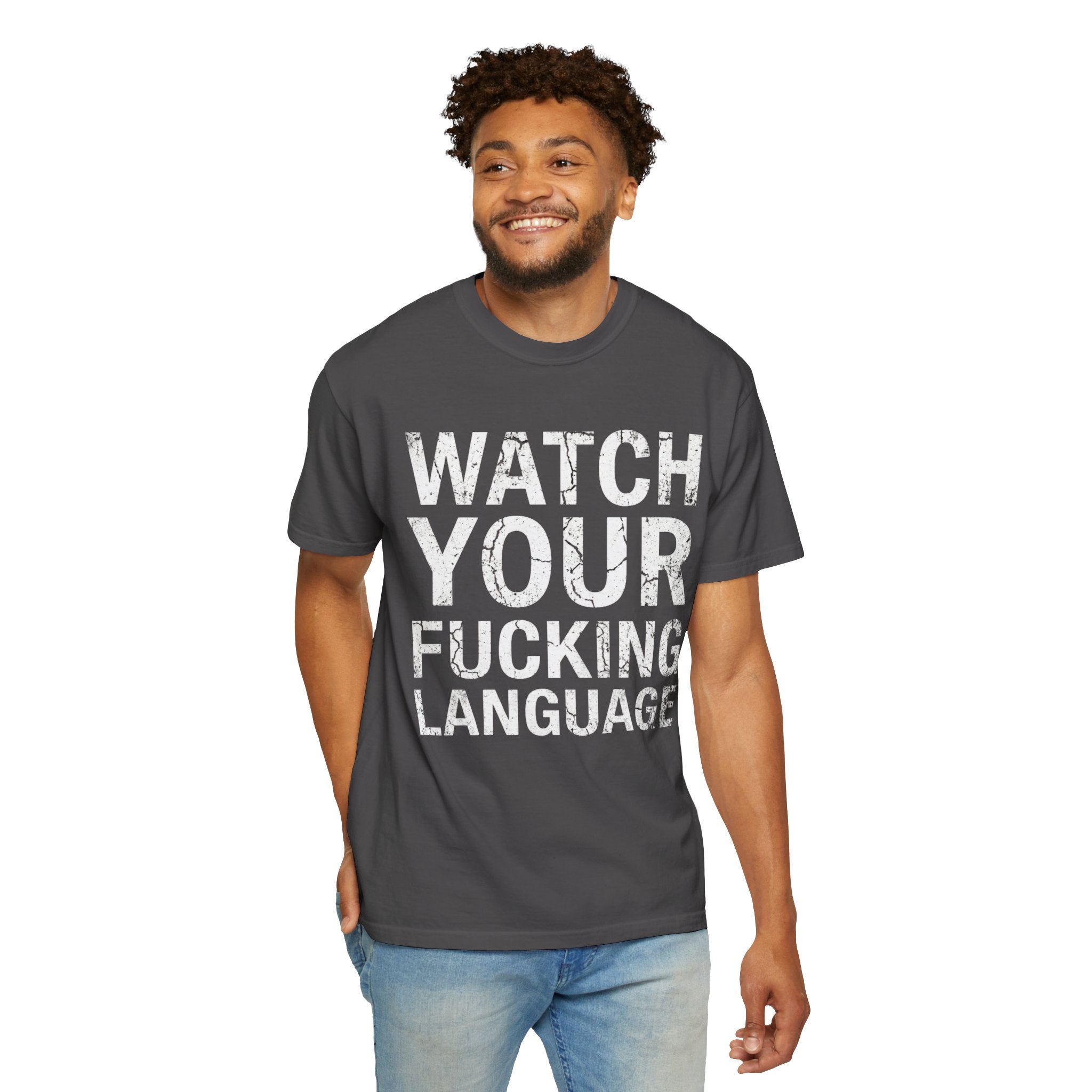 "Watch Your Language" Unisex Garment-Dyed Tee