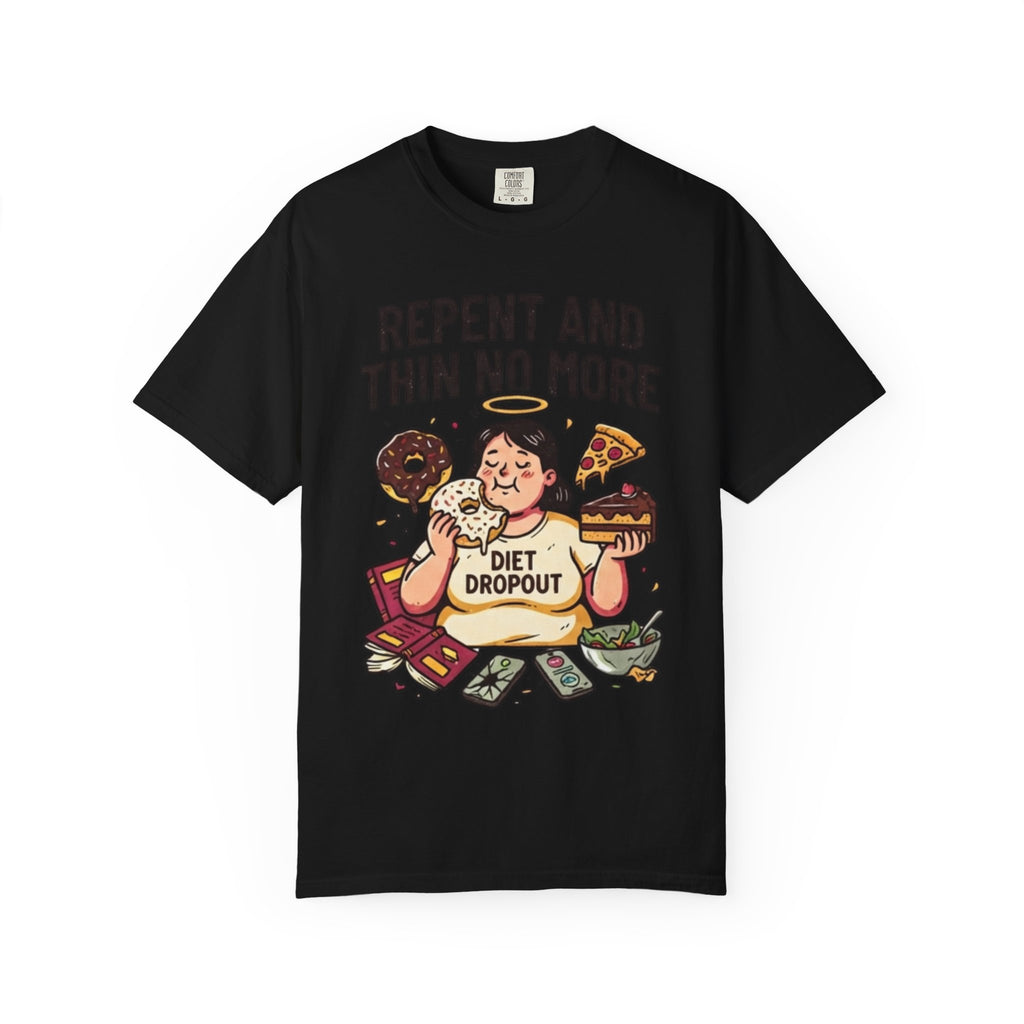 "Repent and Thin No More" Unisex Garment-Dyed Tee