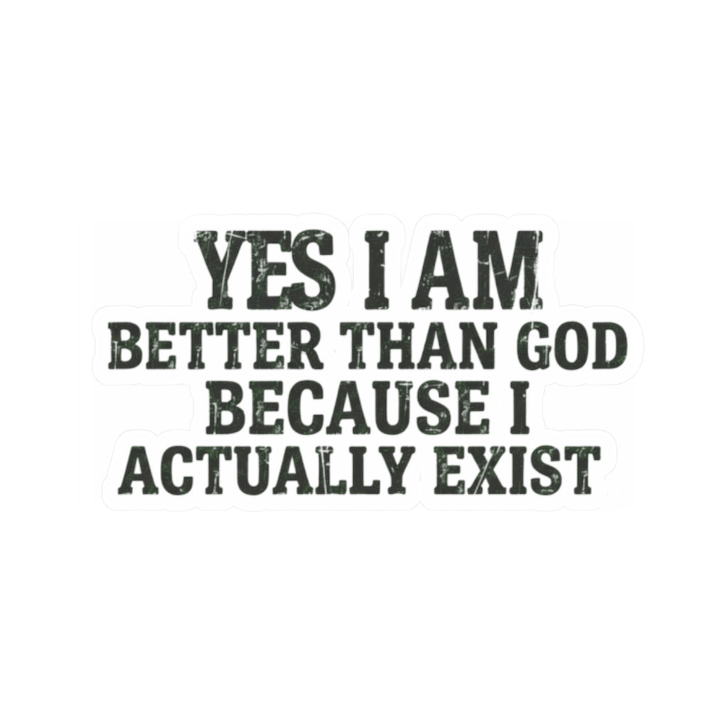 "Better than God" Sticker — Main