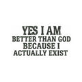"Better than God" Sticker — Main