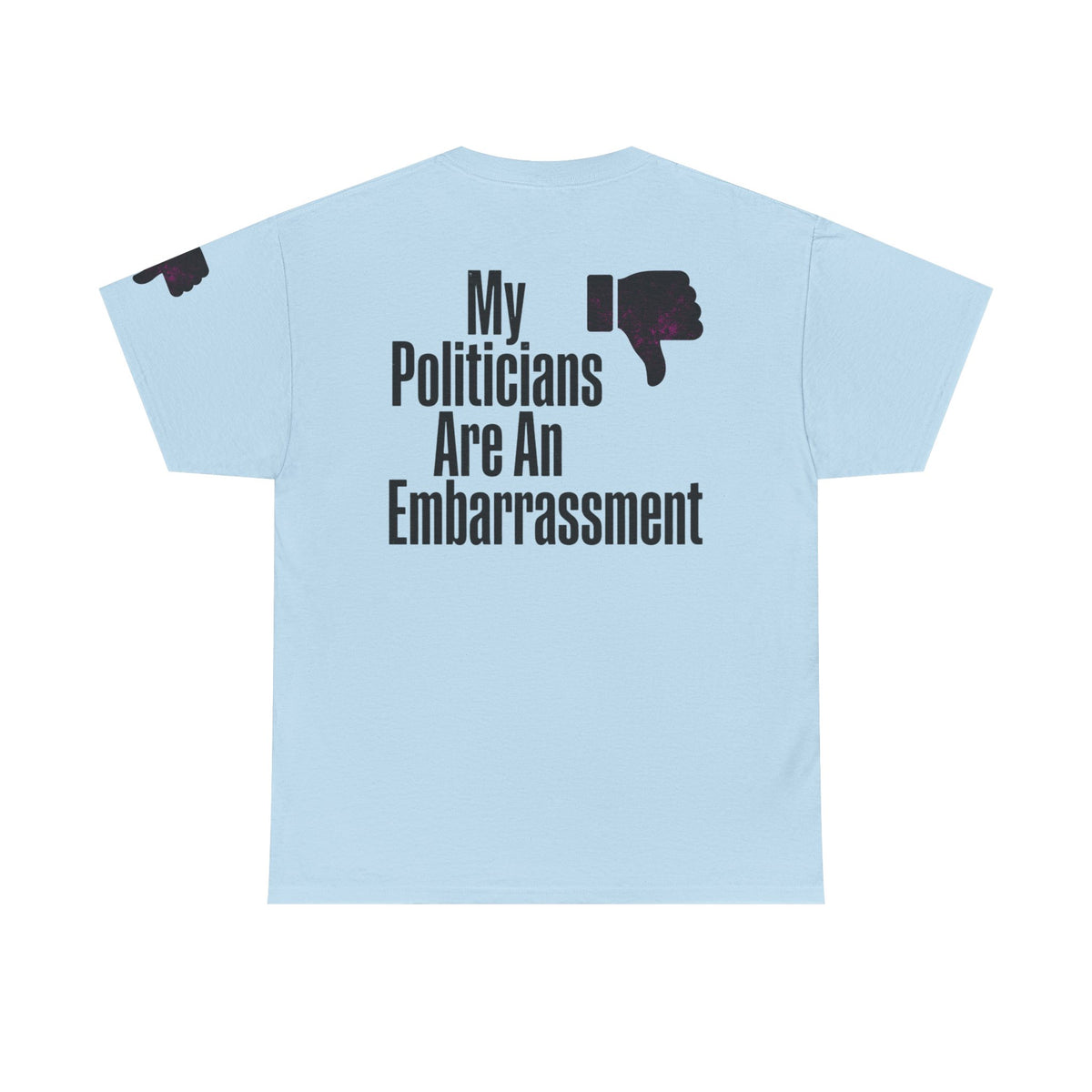 Color: Light Blue | My Politicians Are An Embarassmenet Premium Graphic Tee