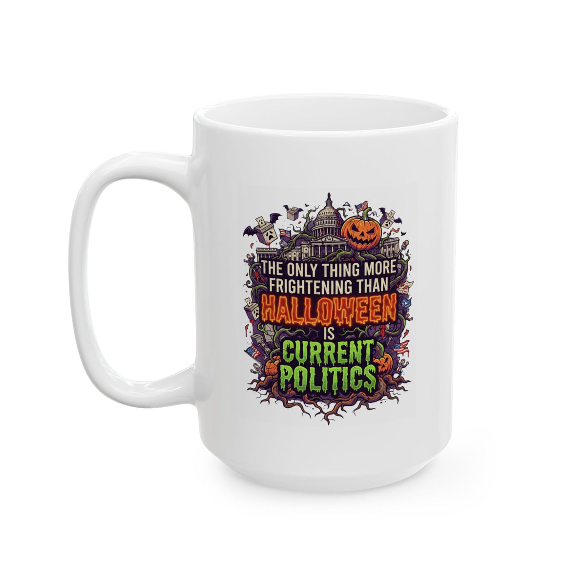 "Current Politics" White Ceramic Mug