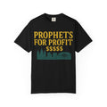 "Prophets for Profit" Unisex Garment-Dyed T-shirt