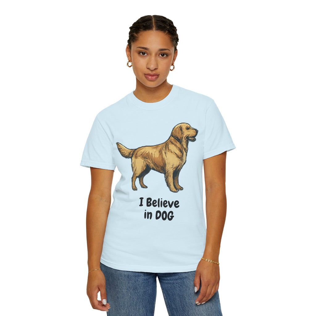 "I Believe in DOG" Unisex Garment-Dyed T-shirt