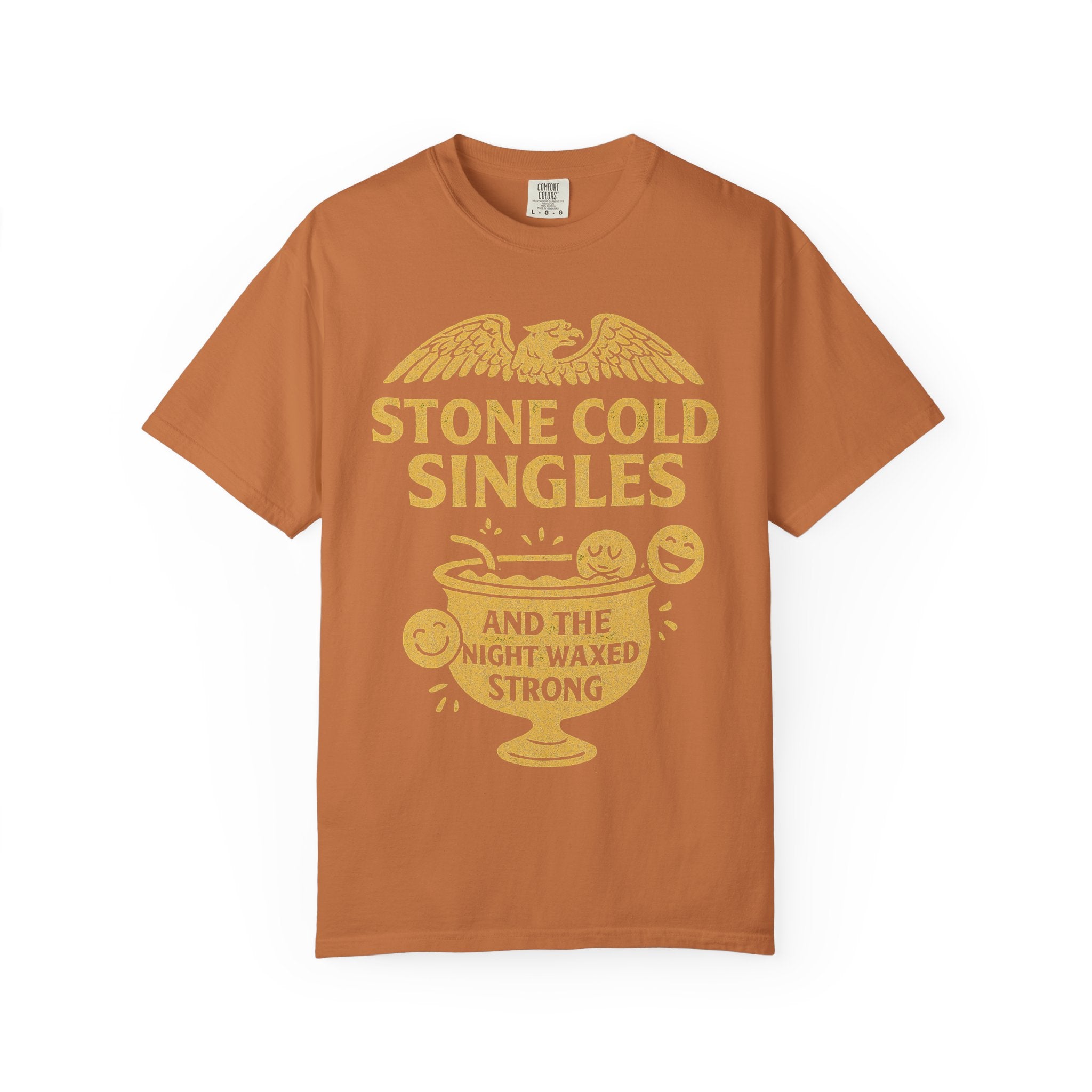 "Stone Cold Singles" Unisex Garment-Dyed T-shirt