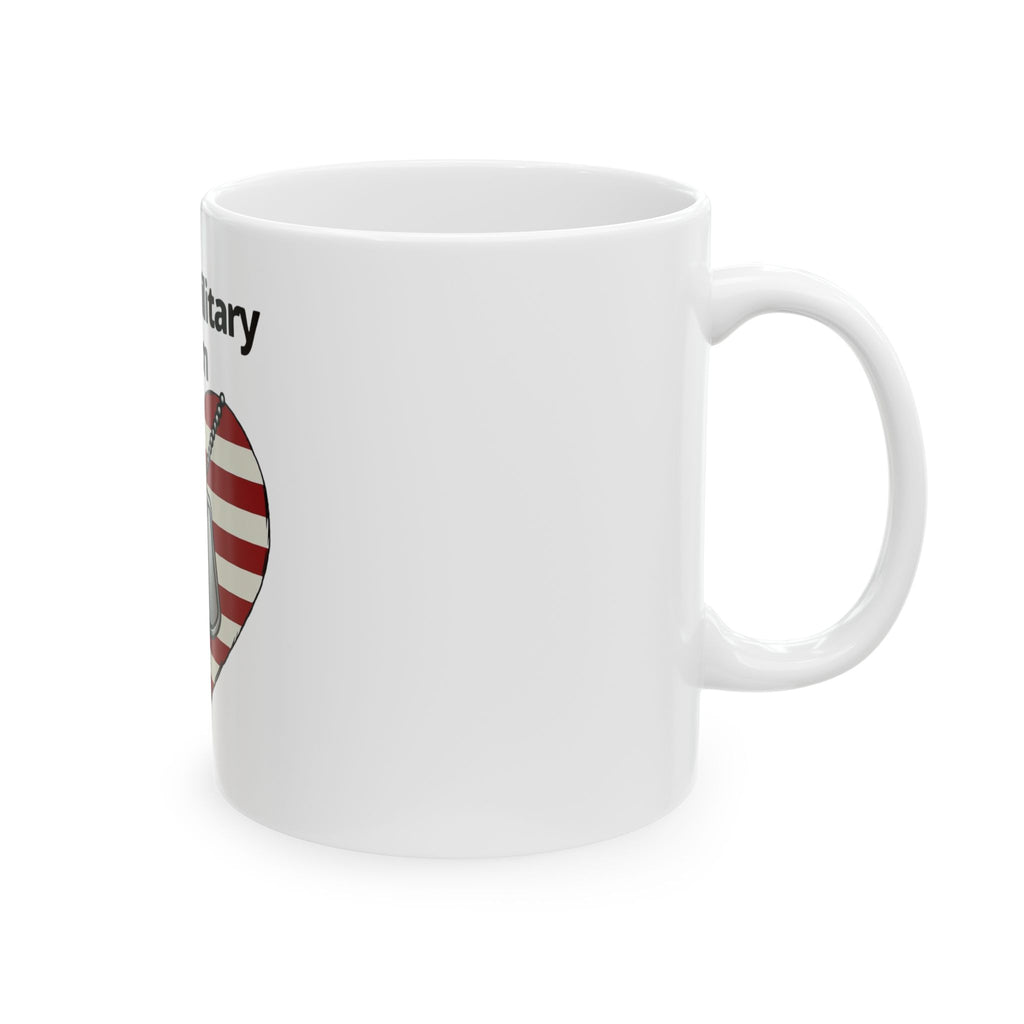 "Proud Military Mom" White Ceramic Mug