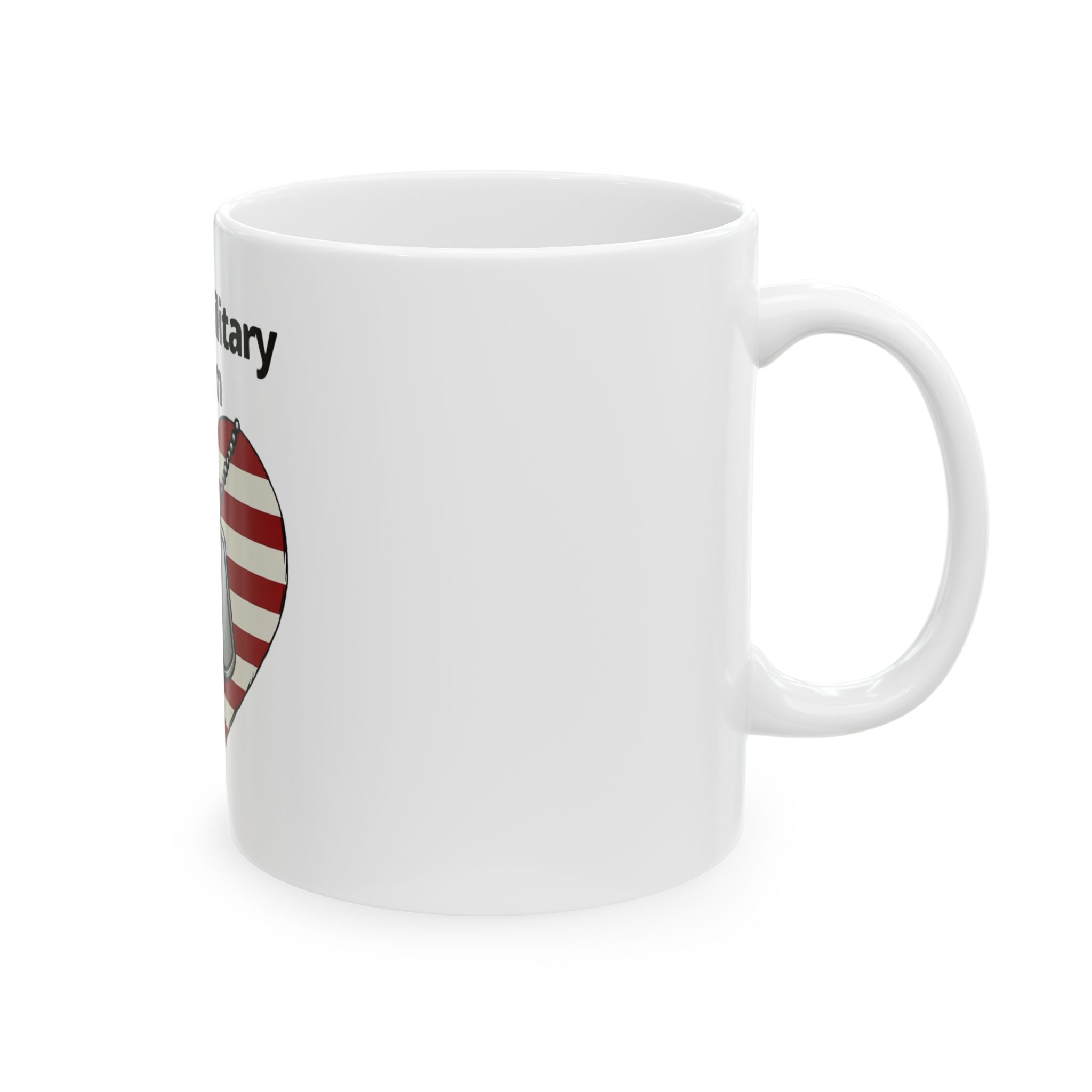"Proud Military Mom" White Ceramic Mug