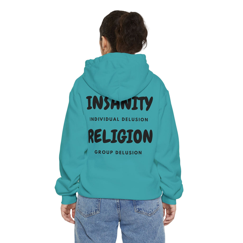 "Insanity Religion" Garment-Dyed Hoodie