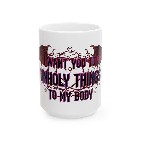 "Unholy Things" White Ceramic Mug