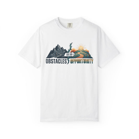 Color: White | Obstacle Or An Opportunity Unisex Garment-Dyed Tee