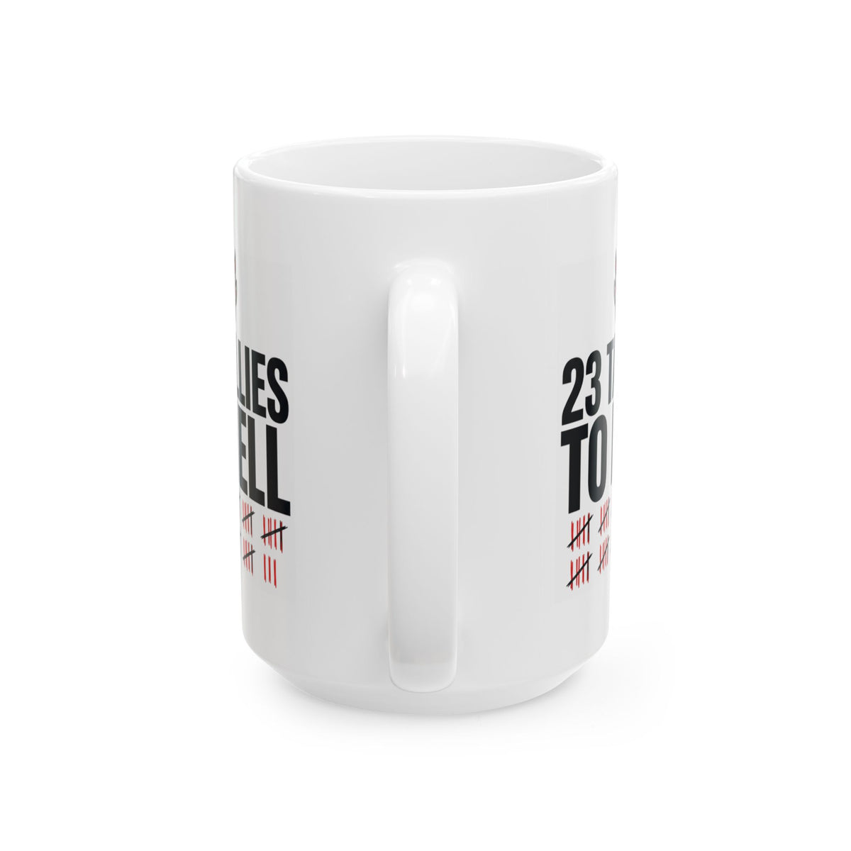 "Tallies to Hell" White Ceramic Mug