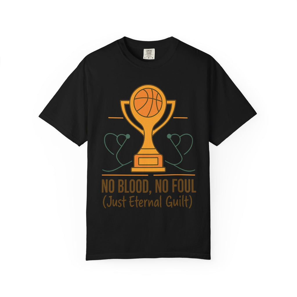 "No Blood, No Foul" Unisex Garment-Dyed T-shirt