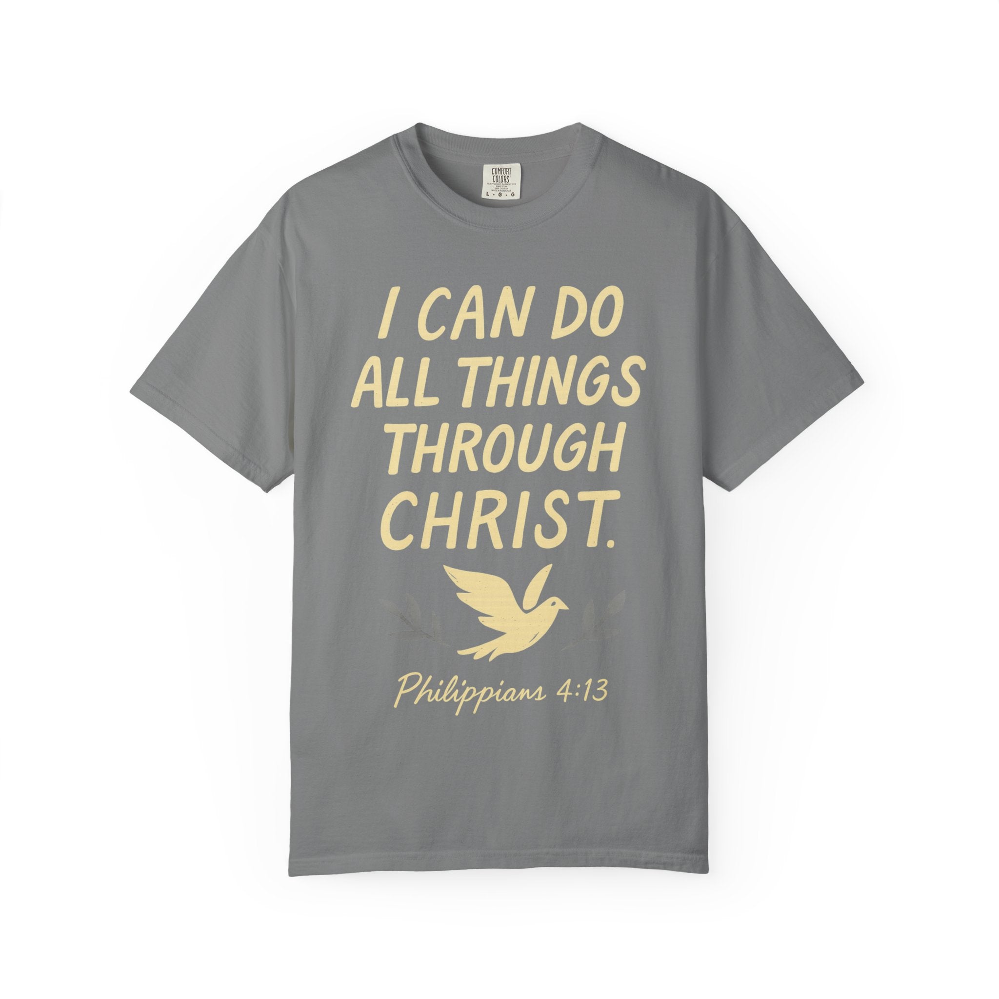 “I Can Do All Things Through Christ – Philippians 4:13” Unisex Garment-Dyed T-shirt