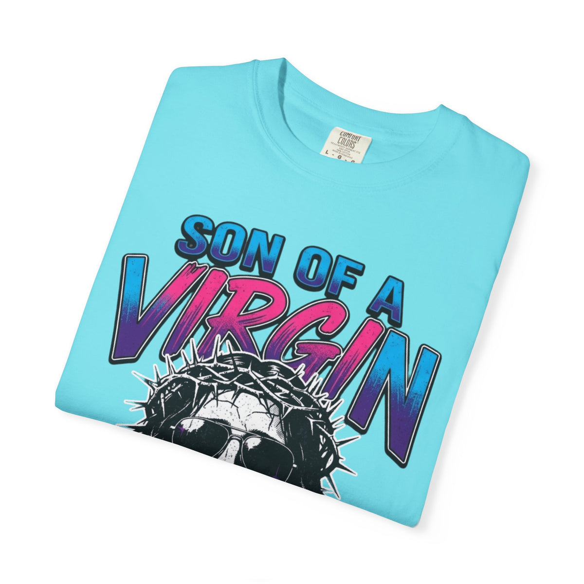 "Good Book Series - Son of A Virgin" Unisex Garment-Dyed Tee