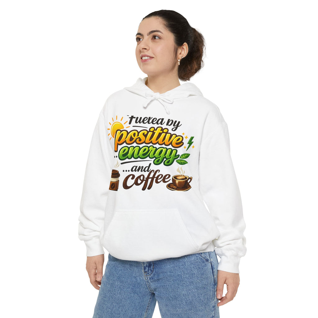 Coffee IS My Positive Energy | Garment-Dyed Hoodie — AttitudeShirts