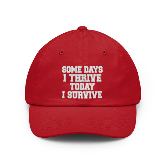 "Some Days I Thrive" Cap