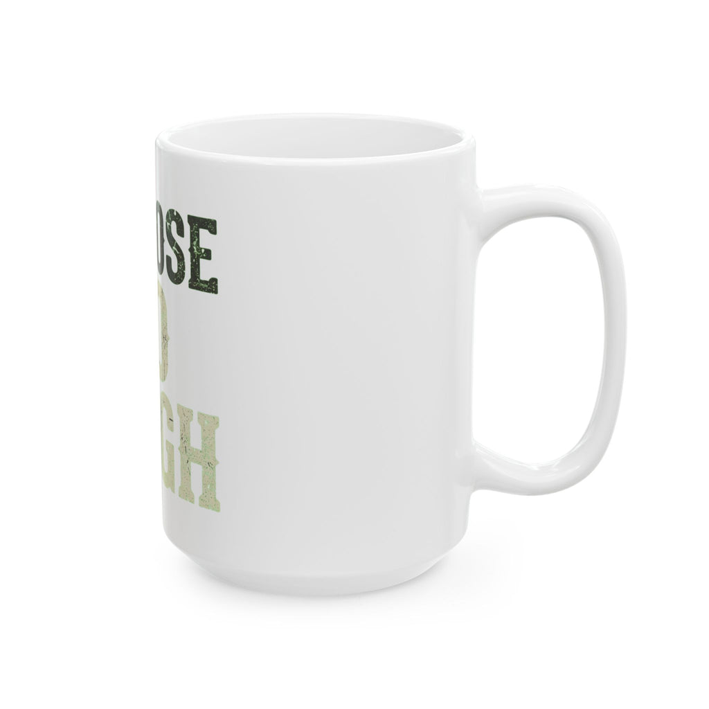 "Choose to Laugh" White Ceramic Mug
