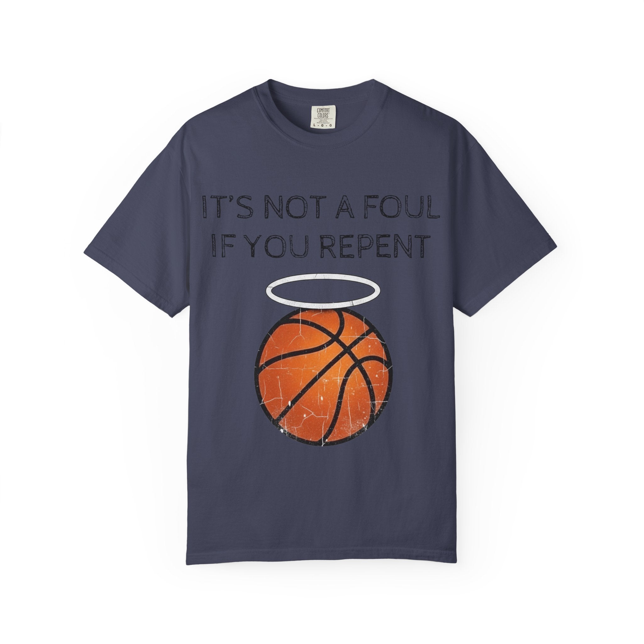"Not a Foul If You Repent" Unisex Garment-Dyed T-shirt