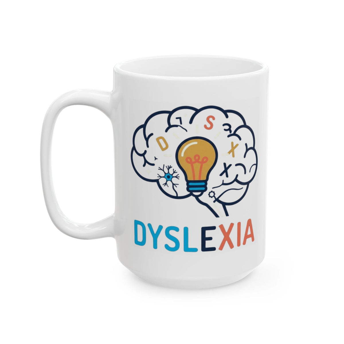 "I May Not Be Sexy But I'm Dyslexia" White Ceramic Mug — Graphic