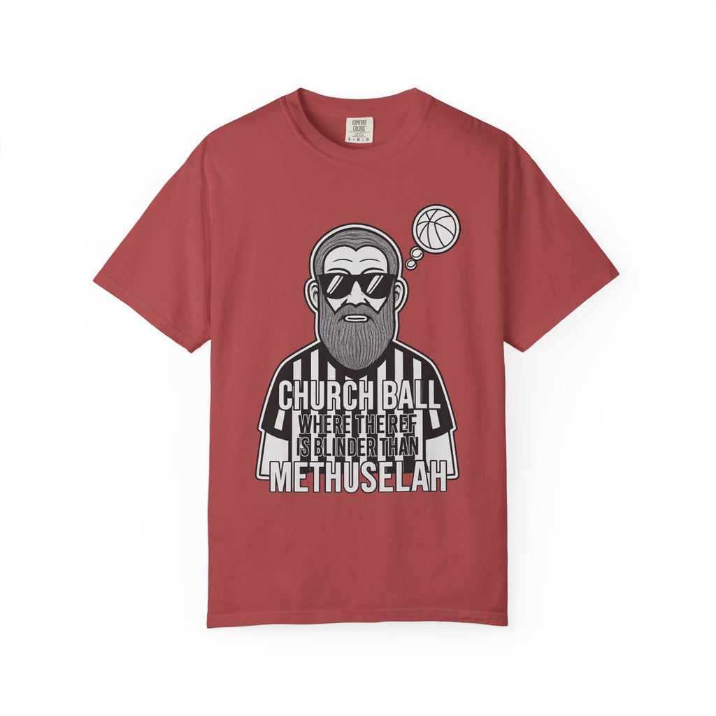 "Church Ball Methuselah" Unisex Garment-Dyed T-shirt