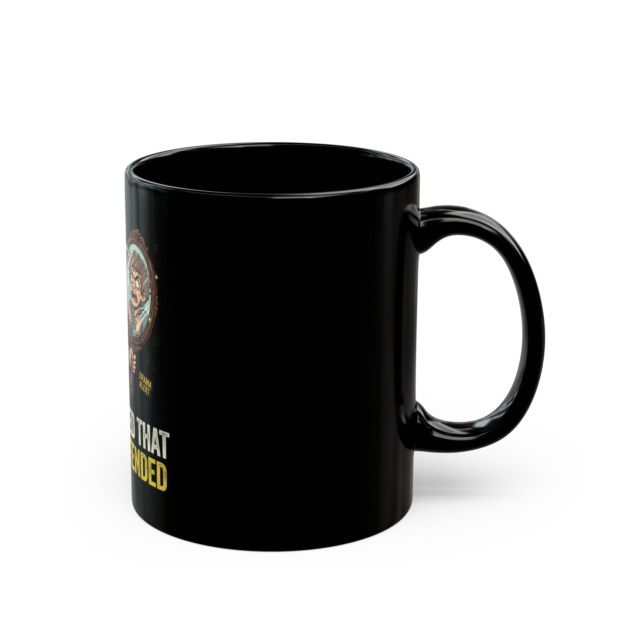"I'm Offended That You're Offended" Black Ceramic Mug