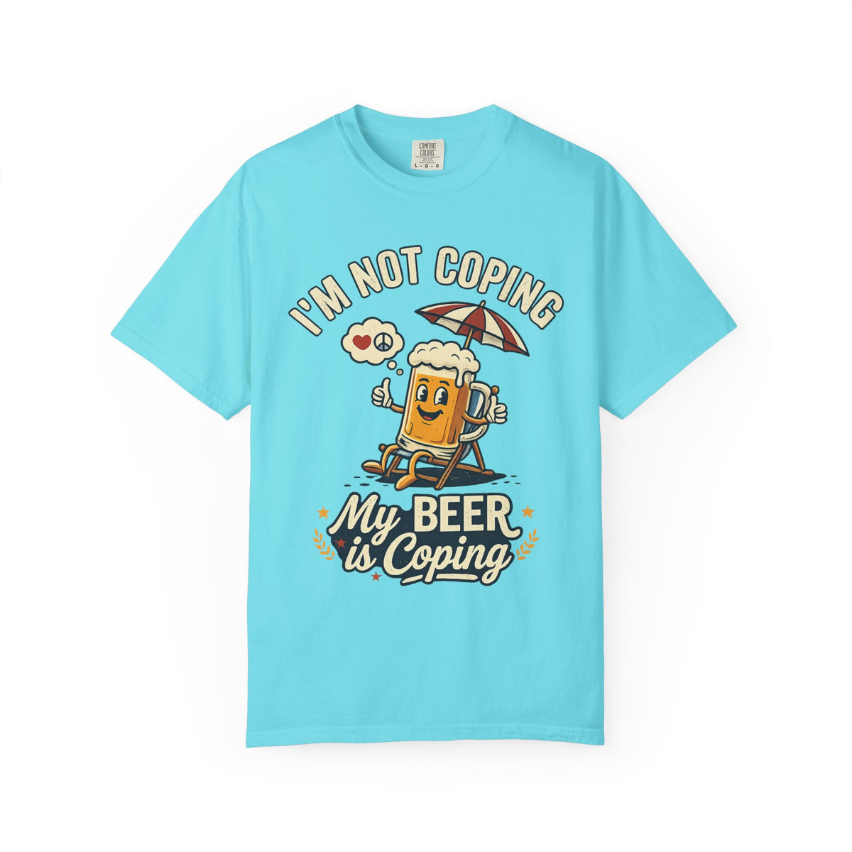 Color: Lagoon Blue | My Beer is Coping Unisex Garment-Dyed Tee