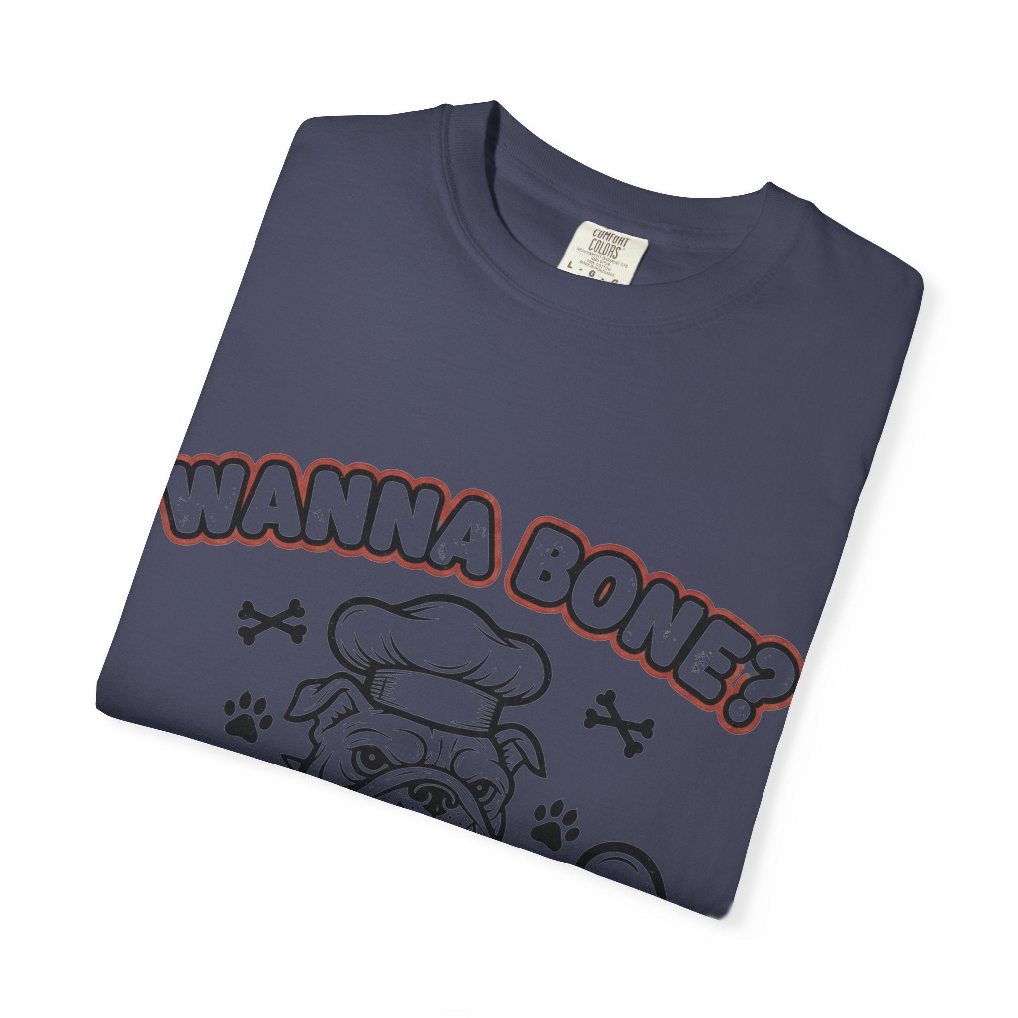 "Wanna Bone?" Unisex Garment-Dyed T-shirt