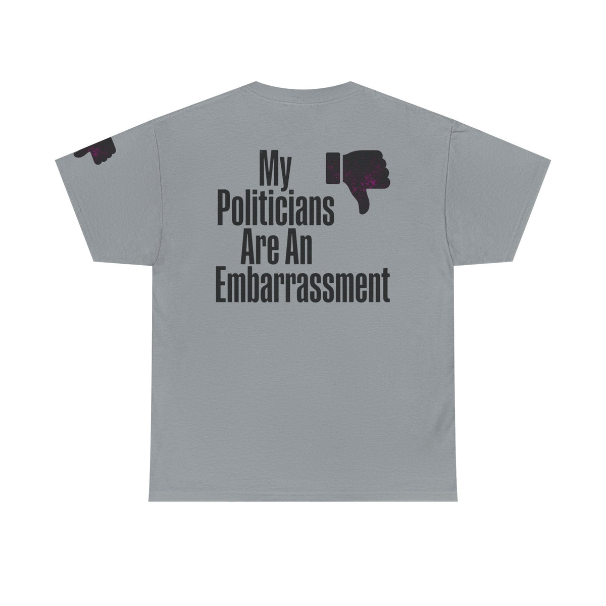 Color: Gravel | My Politicians Are An Embarassmenet Premium Graphic Tee