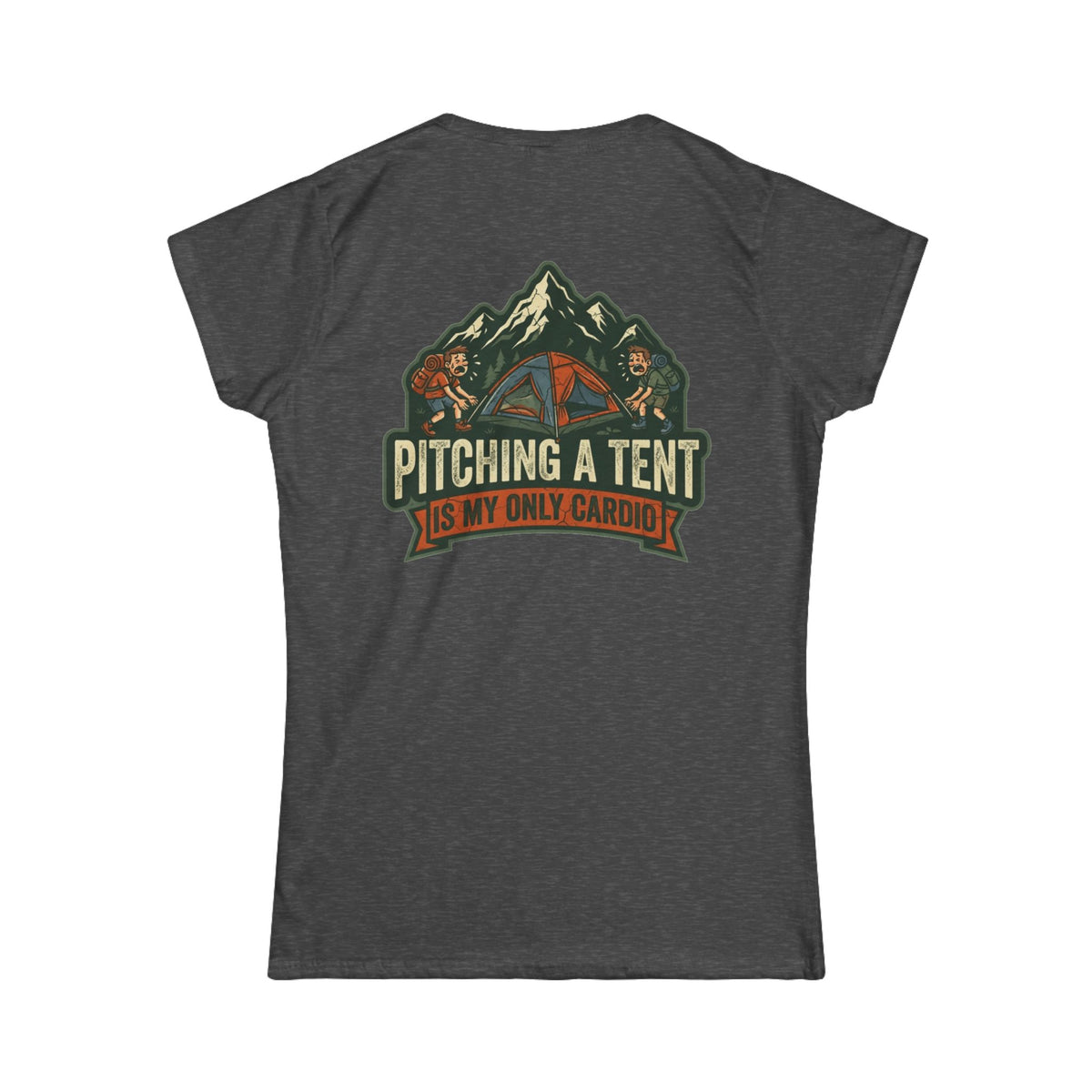 "Pitching A Tent Is My Only Cardio" Women's Tee