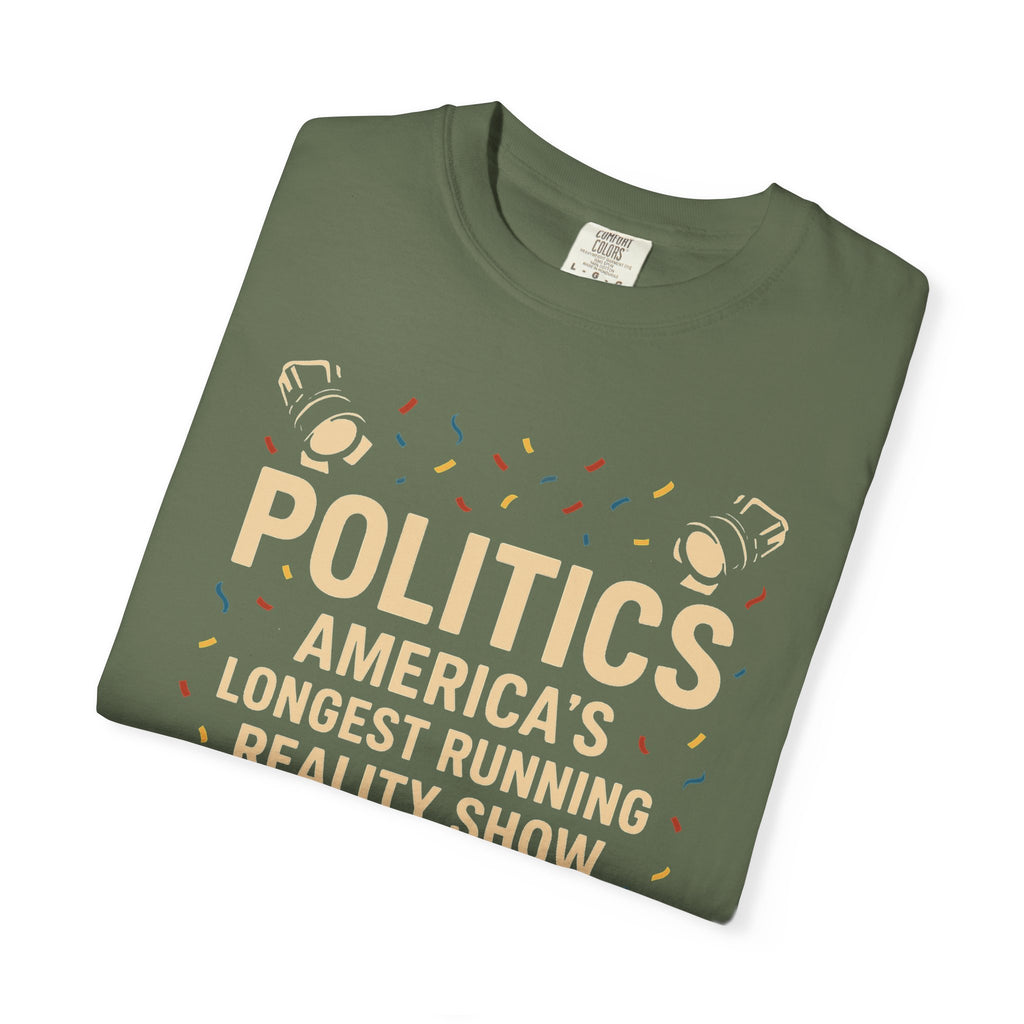 "The Ultimate Reality Show" Unisex Garment-Dyed T-shirt