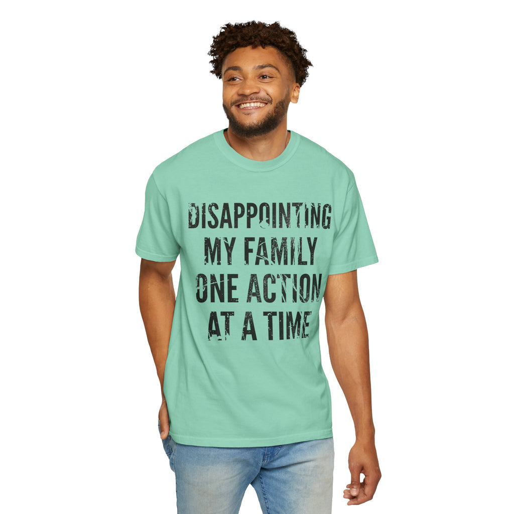 "Disappointing My Familiy" Unisex Garment-Dyed Tee