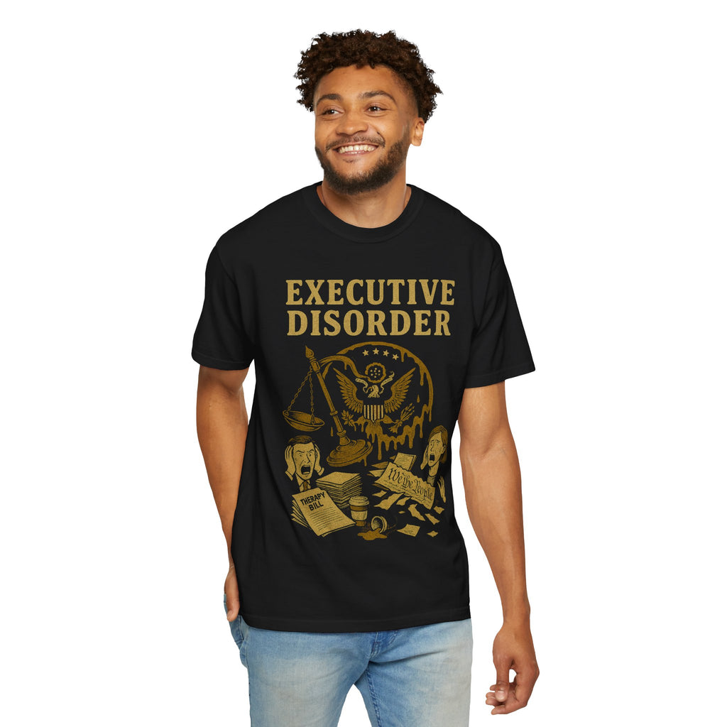 "Executive Disorder" Unisex Garment-Dyed T-shirt