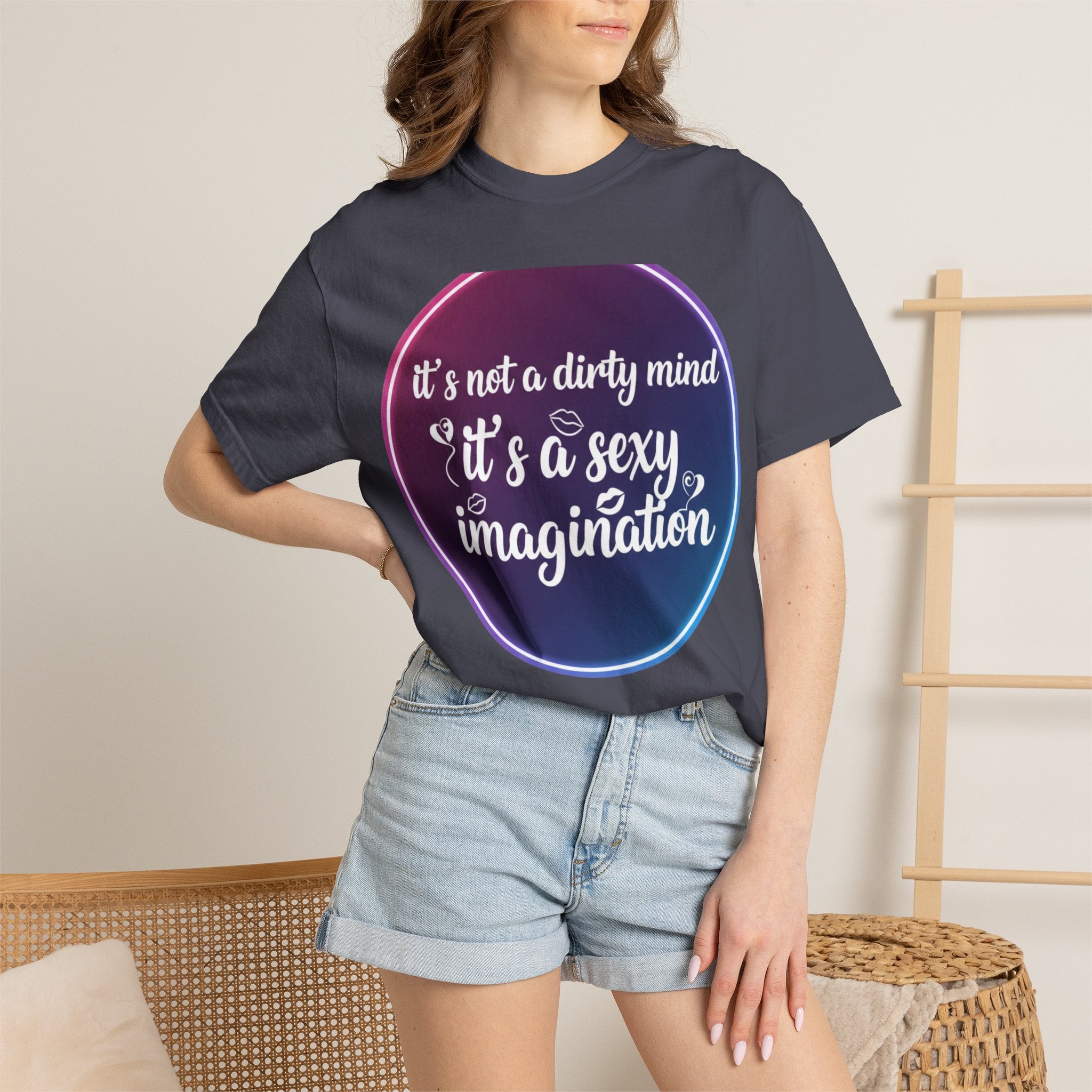 "It's Not a Dirty Mind, it's a sexy imagination" Unisex Garment-Dyed T-shirt