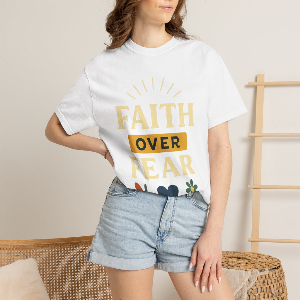 “Faith Over Fear” Unisex Garment-Dyed T-shirt
