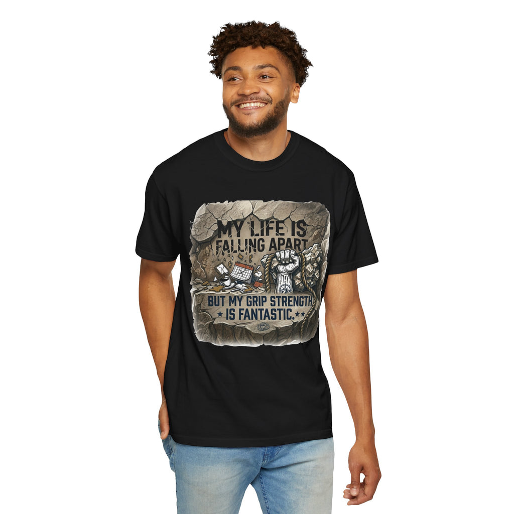 "My Grip Strength is Fantastic" Unisex Garment-Dyed Tee