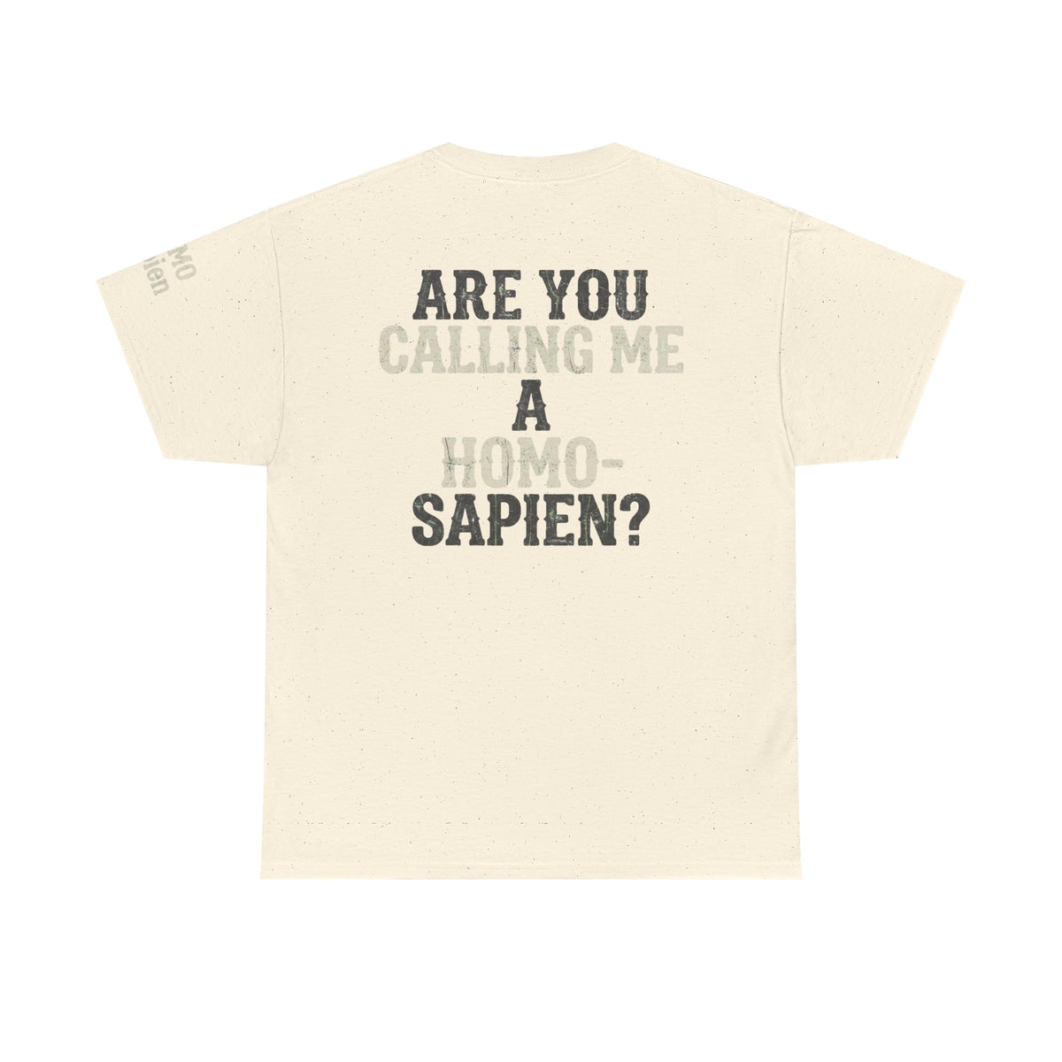 Color: Natural | Are You Calling Me a Homo-Sapien Premium Graphic Tee