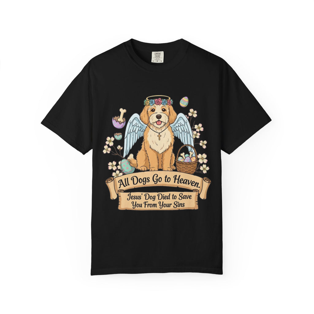 Heaven's Got a Paw Patrol | Garment-Dyed Tee — AttitudeShirts