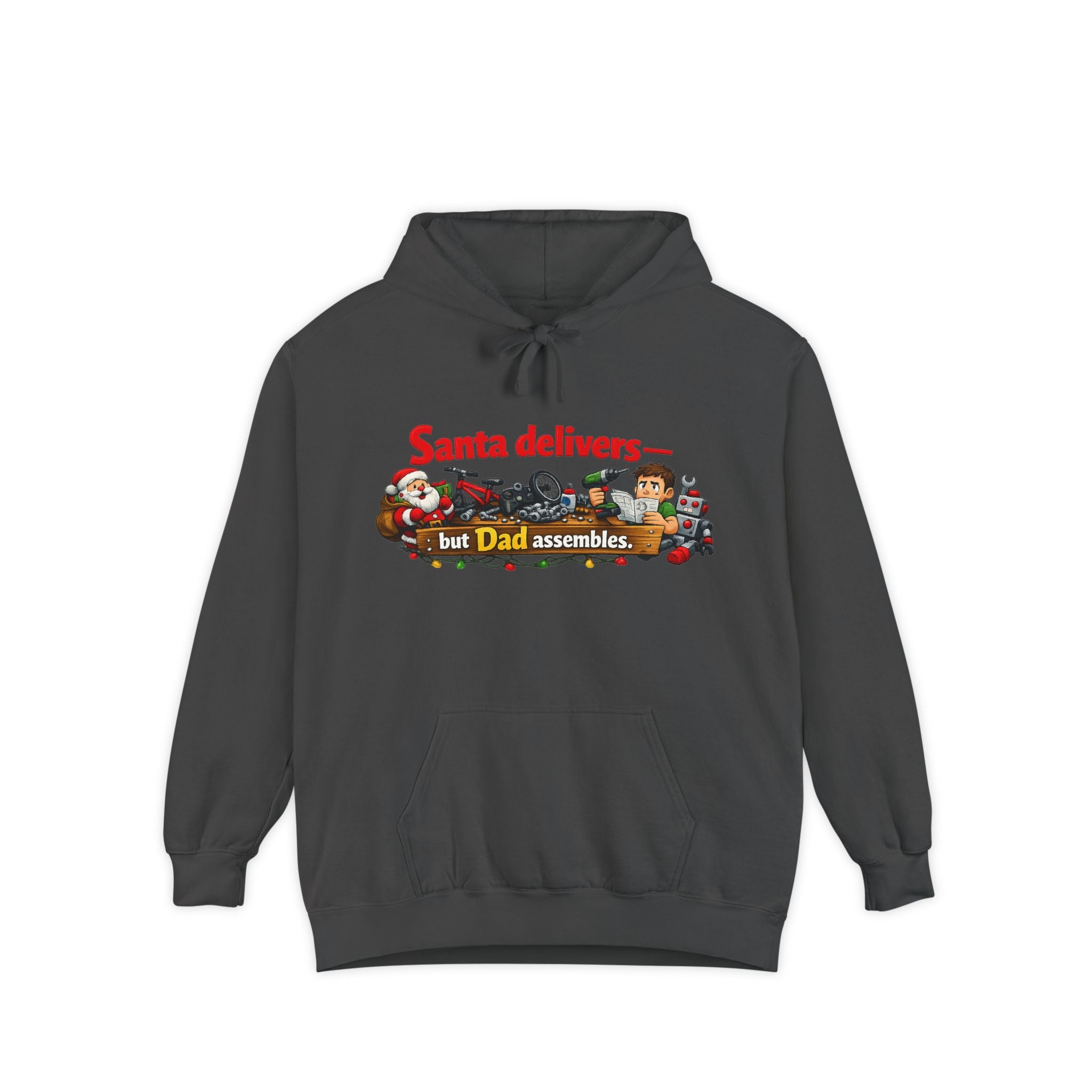 Santa's Easy Job - Dad's Assembly Hell | Garment-Dyed Hoodie — AttitudeShirts