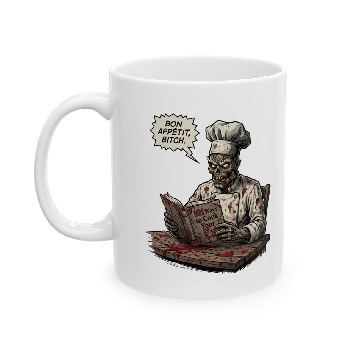 "Bon Appetit Bitch" White Ceramic Mug